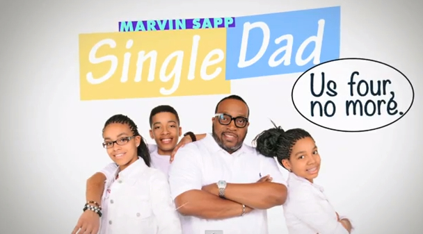 Marvin Sapp Announces New Reality TV Show: &#8220;Marvin Sapp: Single Dad&#8221;
