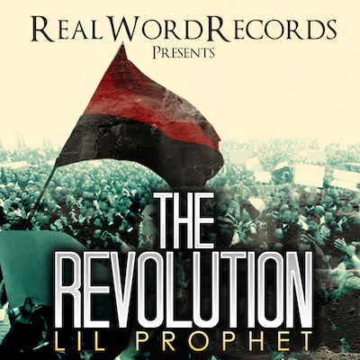 Real Word Records artist Lil Prophet will be releasing his upcoming album The Revolution in stores nationwide June 26th, 2012