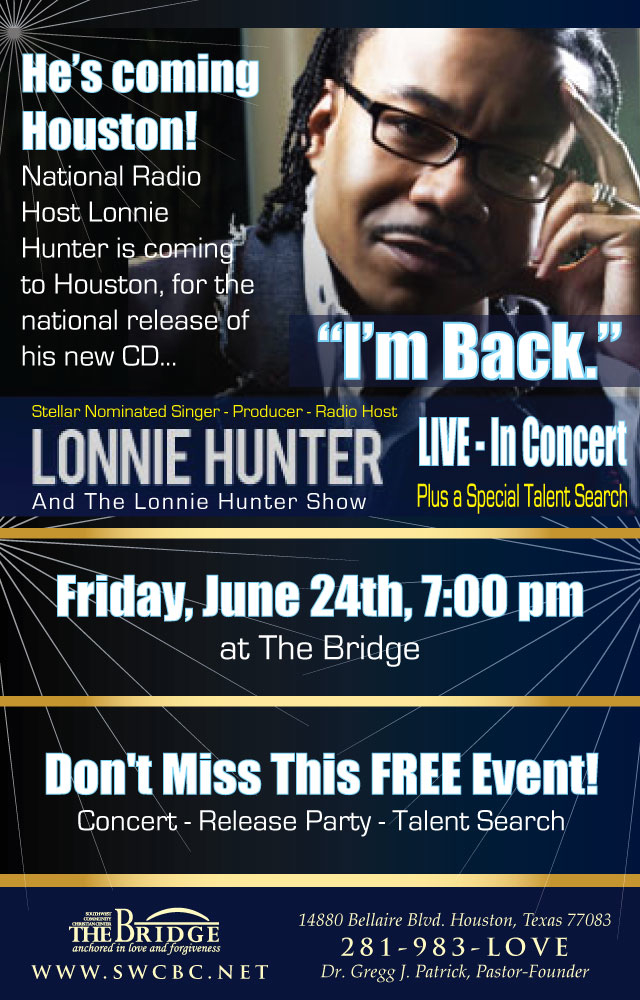 Lonnie Hunter&#8217;s CD Release Concert in Houston: Hosted by Pastor Gregg Patrick &#038; The Bridge Church