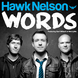 HAWK NELSON CREATES HUGE WAVES AT RADIO WITH DEBUT SINGLE &#8220;WORDS&#8221; &#8211; WATCH MUSIC VIDEO