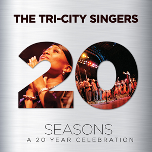 The Tri-City Singers Celebrate 20 Years with Top 15 hits CD/DVD