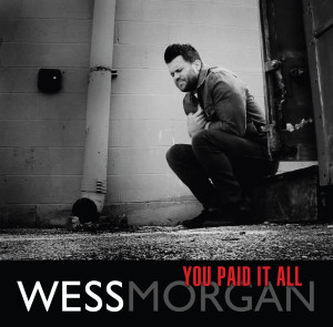 Wess Morgan You Paid It All Cover