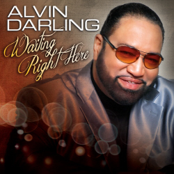 Alvin Darling’s New Project “Waiting Right Here” Available Now