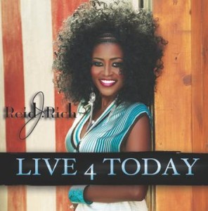 REID JOHNSON-RICH TRADES IN P.R. STATUS TO BECOME POP INSPIRATIONAL RECORDING ARTIST WITH NEW HIT SINGLE &#8220;LIVE 4 TODAY&#8221;