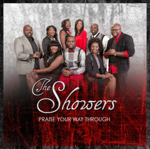 AWARD WINNING FAMILY GROUP THE SHOWERS RELEASE  NEW SINGLE “PRAISE YOUR WAY THROUGH”