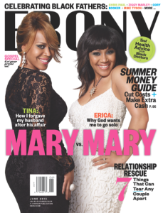 Mary Mary to Grace the June Cover of Ebony Magazine &#8211; Tina Opens Up About Husband&#8217;s Infidelity