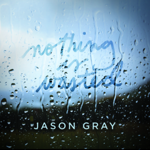 Jason Gray reaches career milestone with first #1 single Nothing Is Wasted