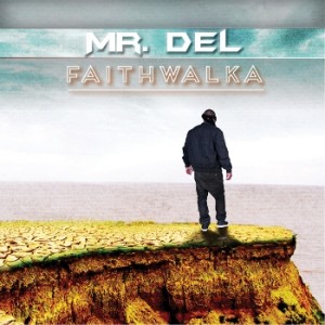 Mr. Del’s Fourth Album, ‘Faith Walka&#8217; in Stores Today