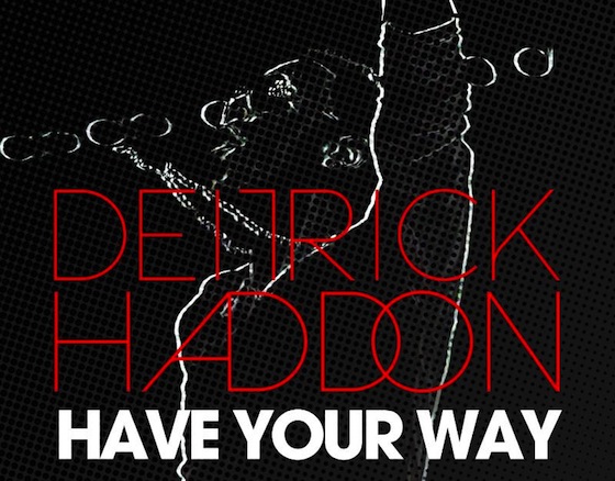 MUSIC VIDEO: Deitrick Haddon &#8220;Have Your Way&#8221;