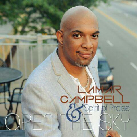 MUSIC VIDEO: Lamar Campbell &#8220;OPEN THE SKY&#8221;