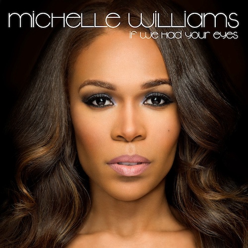 MUSIC VIDEO: Michelle Williams &#8220;If We Had Your Eyes&#8221;