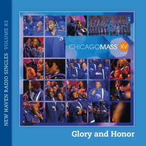 Chicago Mass Choir releases Brand New Radio Single &#8220;Glory &#038; Honor&#8221;