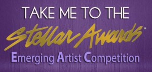 Stellar Awards Announce Winners of First Ever “Take Me To The Stellar Awards Emerging Artist Competition&#8221;