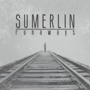 SUMERLIN RELEASES THEIR LATEST ALBUM &#8220;RUNAWAYS&#8221;