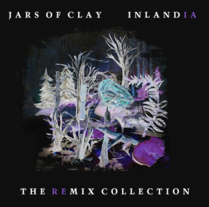 JARS OF CLAY Offer Free Download of New EP &#8220;Inlandia&#8221;