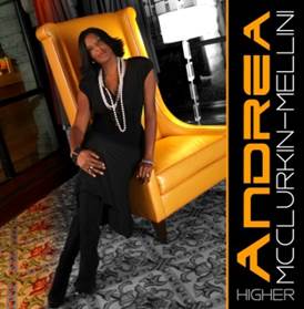 Donnie McClurkin&#8217;s Sister ANDREA McCLURKIN Set for Solo Debut with New CD &#8216;Higher&#8217;