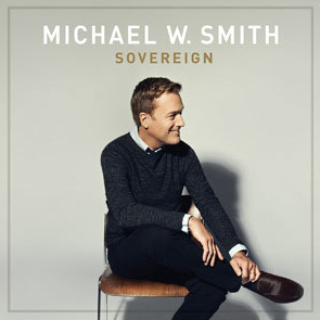 Michael W. Smith Celebrates Top 10 Billboard 200 Debut with New Album Sovereign