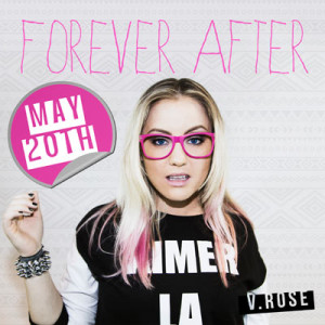 CHRISTIAN POP POWERHOUSE V.ROSE DROPS NEW CD &#8220;FOREVER AFTER&#8221;