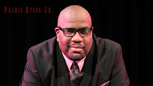 Storied Producer PHARIS EVANS, JR. Forms New Record Label &#8220;Fountain of Life Records&#8221;
