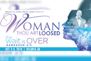 TD JAKES&#8217; &#8220;Woman Thou Art Loosed&#8221; Conference Announce Ticket Changes