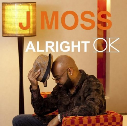 MUSIC VIDEO: J.Moss &#8220;Alright OK&#8221;