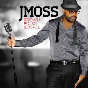 J. Moss Releases New Single &#8220;You Make Me Feel&#8221; (Featuring Faith Evans) Along with Album Cover