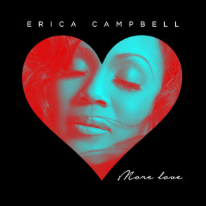 Erica Campbell Releases New Single &#8220;More Love&#8221; and Announces CD Release &#8220;Help 2.0&#8221;