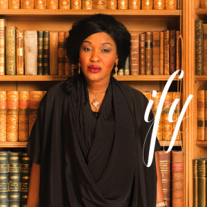 International Star Ify Odugbemi known as &#8220;IFY&#8221; Preps New Album &#8211; New Single &#8220;You Are God&#8221; Out Now!