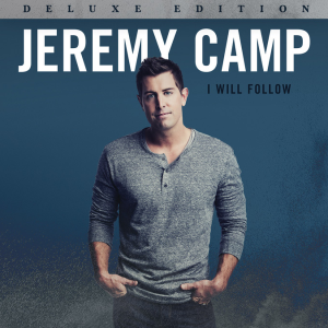 Jeremy Camp Releases Title Track &#8220;I Will Follow&#8221; from Upcoming Album