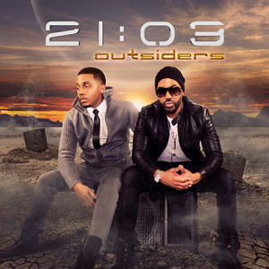 21:03 Releases New EP &#8216;Outsiders&#8217; and New Music Video for &#8220;Nobody Bigger&#8221;