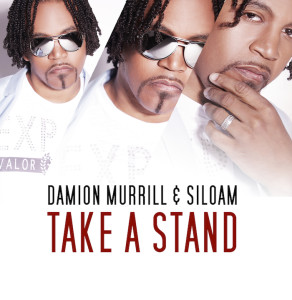 Gospel Artist Damion Murrill &#038; Siloam Encourage Believers For National Day Of Prayer And Prep Debut Release of “Take A Stand”