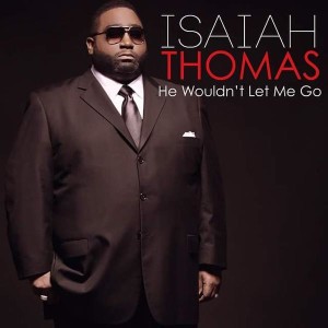 Two Time Stellar Award Winning Producer Isaiah Thomas is Back With his new single &#8220;He Wouldn&#8217;t Let Me Go&#8221; featuring April Hall