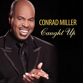 CONRAD MILLER Celebrates Black Music Month With New Single Release &#8220;CAUGHT UP&#8221;