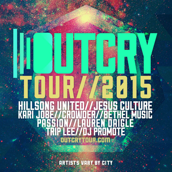 HILLSONG Headlines Outcry Tour with Kari Jobe, Jesus Culture, Trip Lee