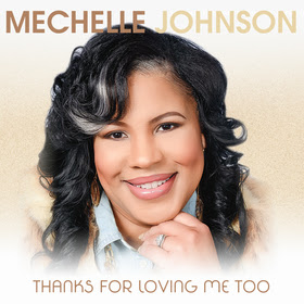MECHELLE JOHNSON Introduces Second Sophisticated Soulful Single &#8220;Thanks For Loving Me Too&#8221;