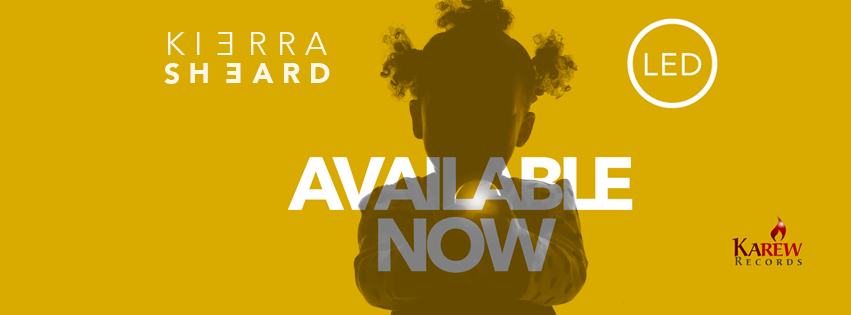 KIERRA SHEARD RELEASES NEW EP &#8220;LED&#8221;