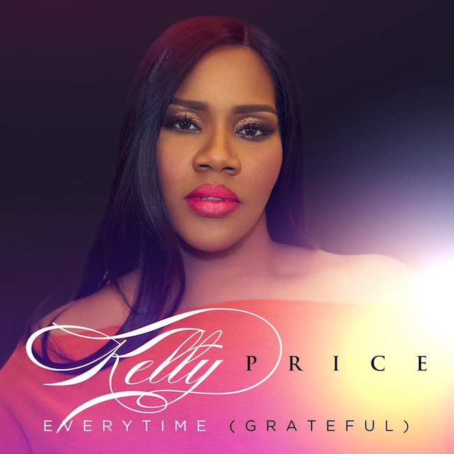 Kelly Price Back with New Gospel Single &#8220;Everytime Greatful&#8221;