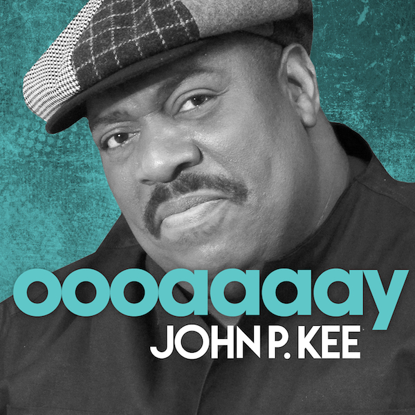 John P. Kee Names Single &#8220;OOOAAAAY&#8221; Second Single Off New Album