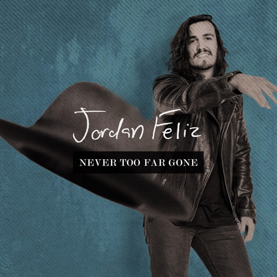 Jordan Feliz Garners Second #1 Single with &#8220;Never Too Far Gone&#8221;