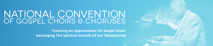 83rd annual session of the National Convention of Gospel Choirs and Choruses