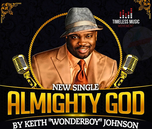 Keith &#8220;Wonderboy&#8221; Johnson Releases New Single &#8220;Almighty God&#8221;
