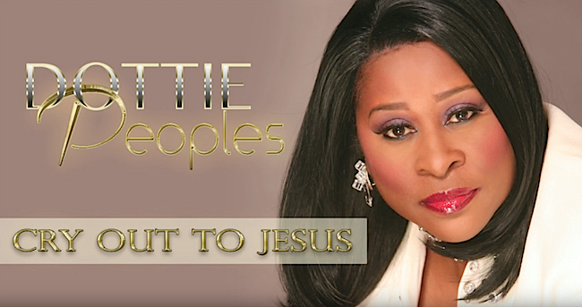 Dottie Peoples Releases New Single &#8220;Cry Out To Jesus&#8221; In Memory of Late Mother