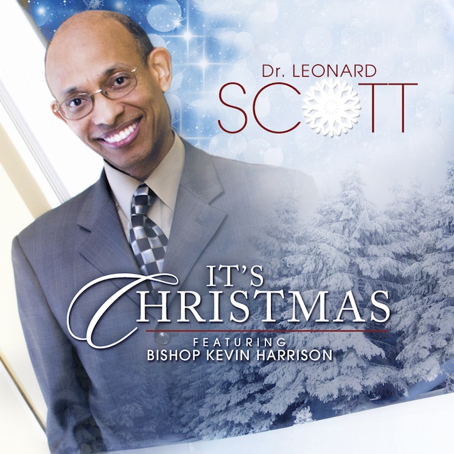 VETERAN ARTIST DR. LEONARD SCOTT RELEASES “IT’S CHRISTMAS” JUST IN TIME FOR THE HOLIDAYS
