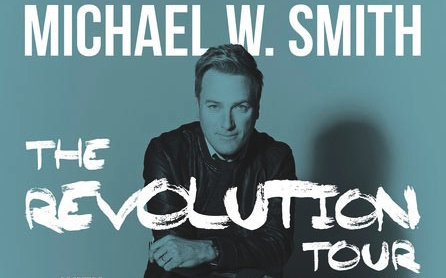 MULTI-PLATINUM, GRAMMY AWARD-WINNING MICHAEL W. SMITH&#8217;S THE REVOLUTION TOUR