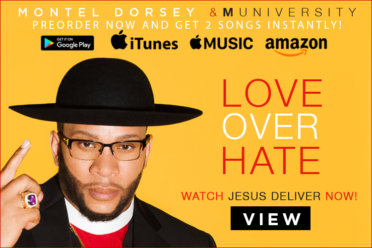 Montel Dorsey &#038; MUniversity Set To Release &#8220;LOVE OVER HATE&#8221; Album March 17