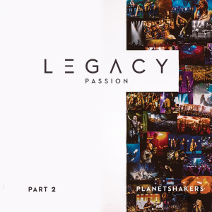 PlanetShakers Release Part 2 of Legacy Album