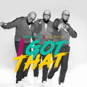 NEW MUSIC VIDEO: Anthony Brown &#038; Group Therapy &#8220;I Got That&#8221;
