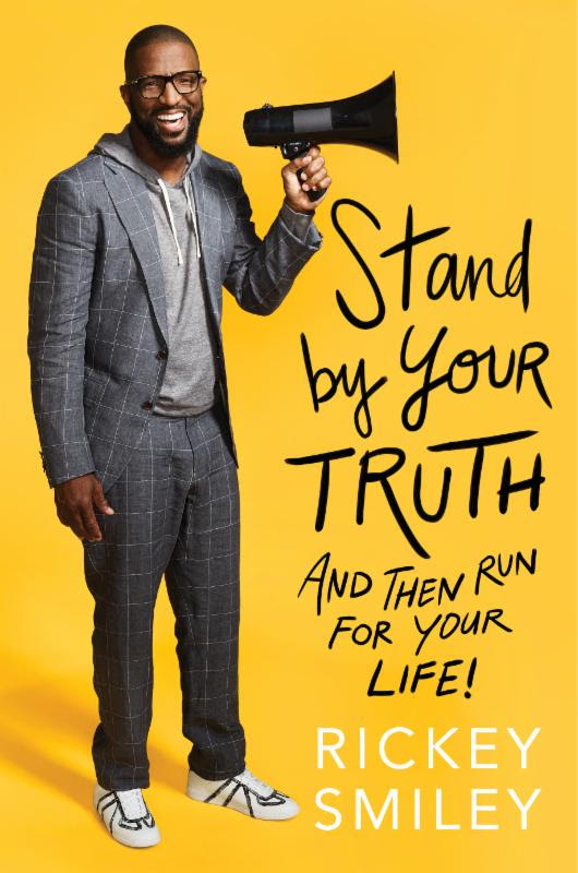 Rickey Smiley Shares Testimony and Life Lessons in New Book &#8220;STAND BY YOUR TRUTH: And Then Run for Your Life!&#8221;