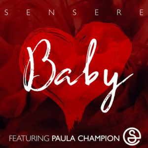 INSPIRATIONAL SOUL BAND SENSERE RELEASES NEW LOVE BALLAD &#8220;BABY&#8221; FEATURING PAULA CHAMPION