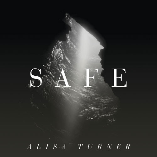 Alisa Turner Sings of the Sheltering, Merciful Love of God In New Single &#8220;Safe&#8221;